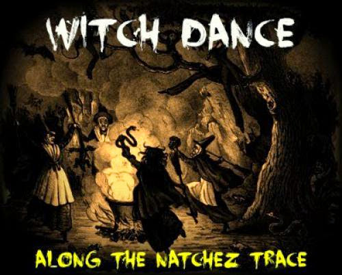 Witch Dance Along The Natchez Trace