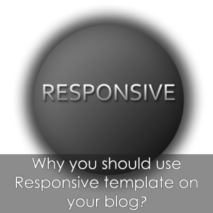 Mengapa Harus Menggunakan Template Responsif pada Blog Anda?