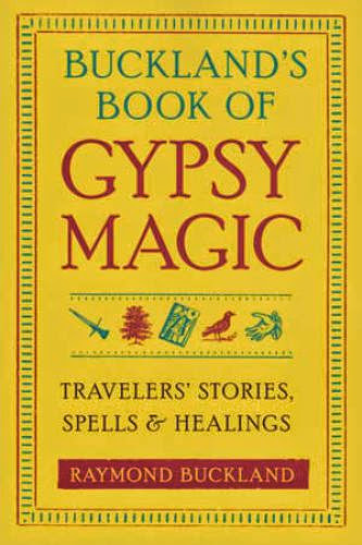 Bucklands Book Of Gypsy Magic By Raymond Buckland