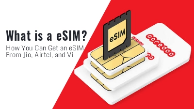 How You Can Get an eSIM From Jio, Airtel, and Vi