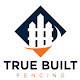 True Built Fencing Austin