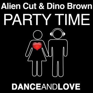 Alien Cut & Dino Brown ft.Vivian B - Party Time (House Funkers Radio Edit)