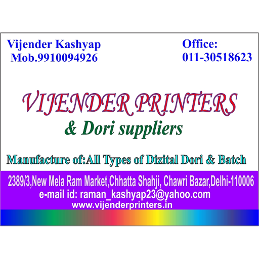 Vijender Printer & Dori Suppliers, No.2389/3, New Mela Ram Market, Chhatta Shahji, Dharam Pura Rd, Chawri Bazar, Nai Wala, Chandni Chowk, New Delhi, Delhi 110006, India, Invitation_Printing_Service, state UP