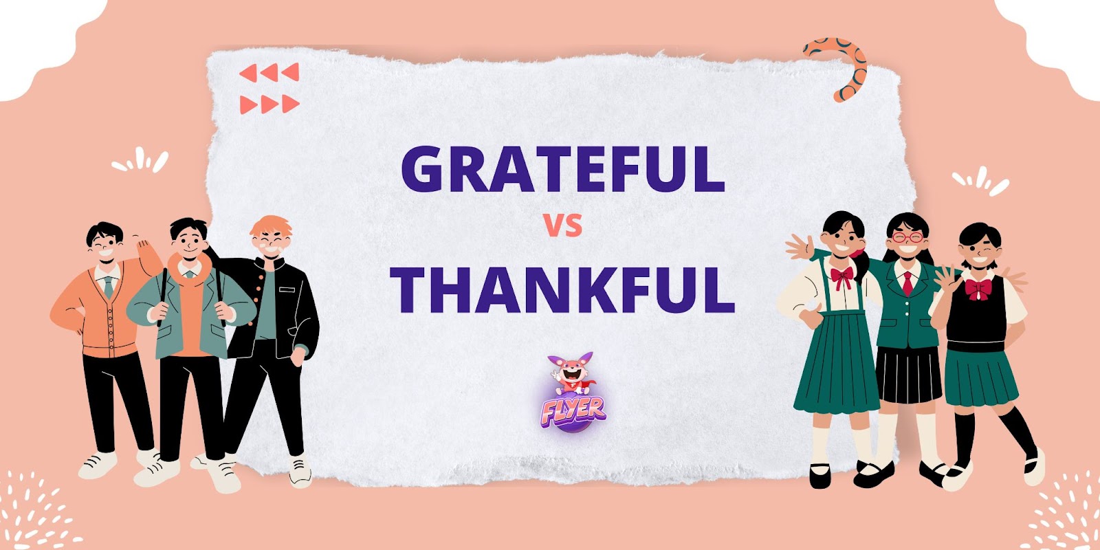 Phân biệt Grateful và Thankful