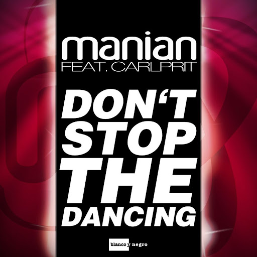 Manian Feat. Carlprit - Don't Stop The Dancing (Ronny Bibow's Well Known Retro Style Radio Edit)