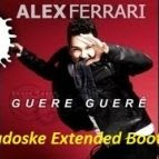 Alex Ferrari - Guere Guerê (DJ Radoske Extended Bootleg)