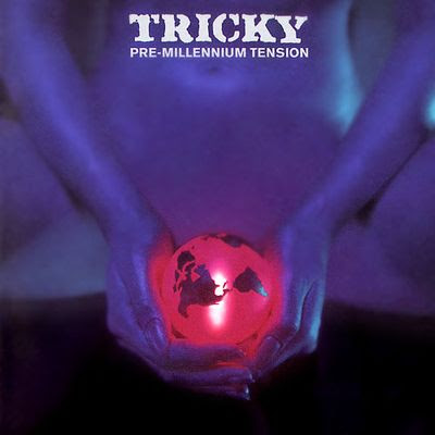 Tricky - Pre-Millennium Tension TRICKY_pre-millenium_tension