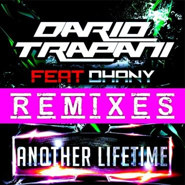 Dario Trapani feat. Dhany - Another Lifetime (Stefano Carparelli Edit)