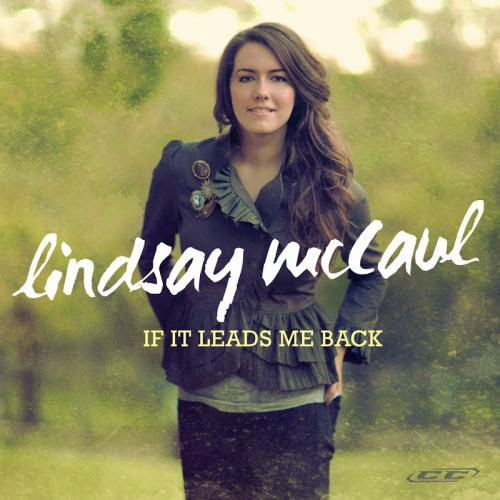 Lindsay Mccaul If It Leads Me Back 2012 English Christian Songs Download