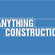 Anything Construction & Remodeling