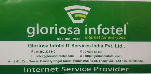 Gloriosa Infotel IT Services India Pvt. Ltd., 41, Raju Towers, 3rd Street, Pudukottai Rd, Kaveri Nagar, Natchathira Nagar, Thanjavur, Tamil Nadu 613005, India, Internet_Service_Provider, state TN