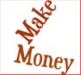 MAKE MONEY