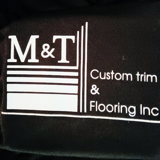 M&T Custom Trim & Flooring Inc.