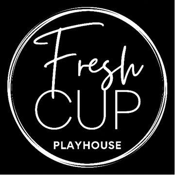 Fresh Cup Playhouse