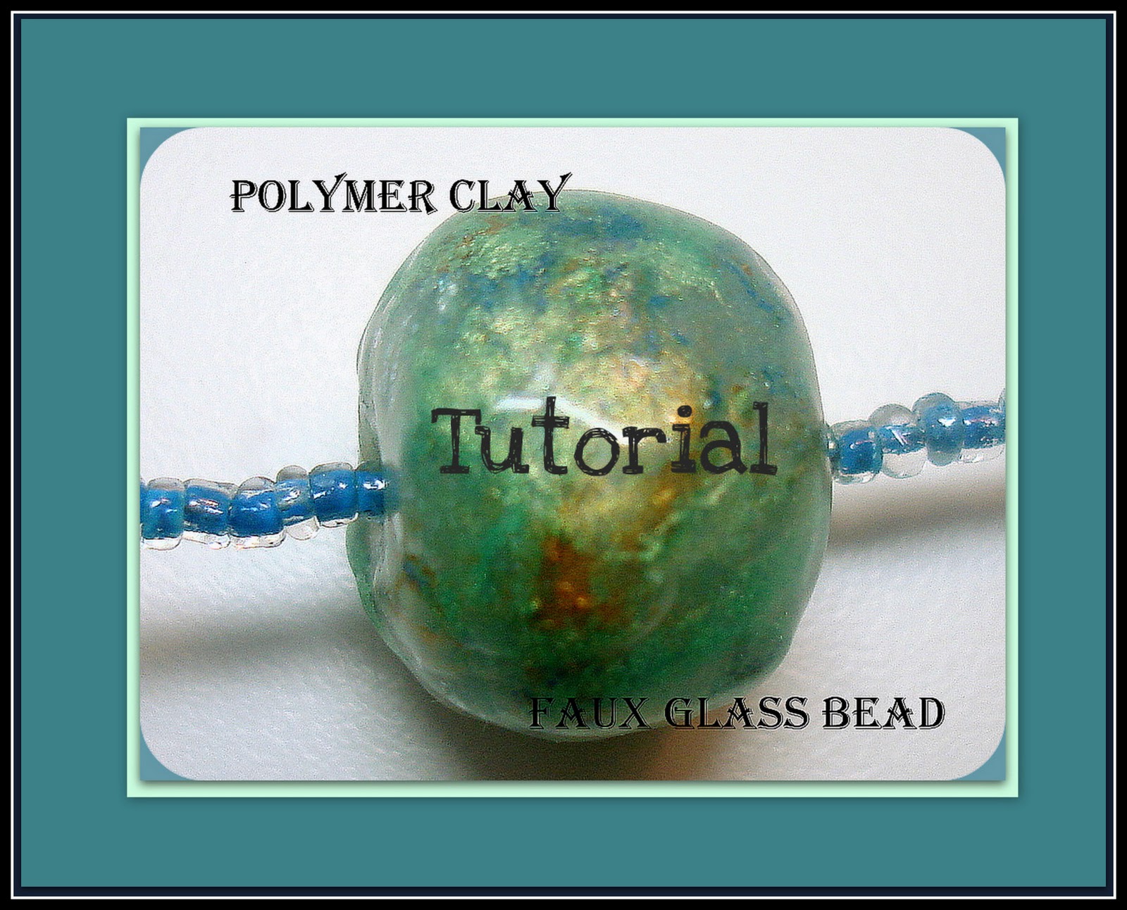 Polymer Clay Tutorial: How to Make Faux Glass Beads | Beadazzle Me Polymer  Jewelry Blog