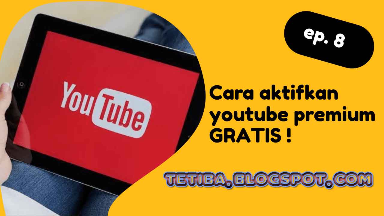 Tutorial Cara Mendapatkan Youtube Premium Gratis 2021 - Jagodesain.eu.org