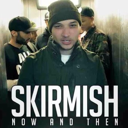 Skirmish - Now and Then Skirmish - Now and Then