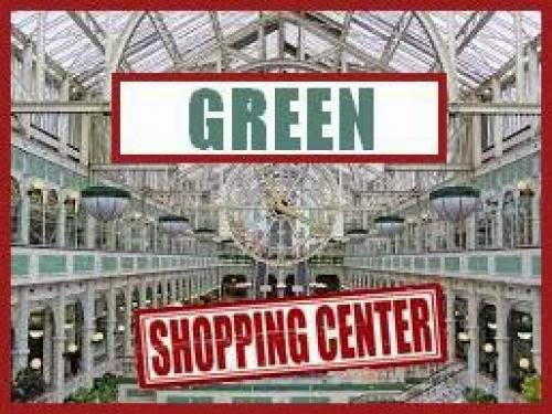 Environmentally Sustainable Shopping Centers And Malls