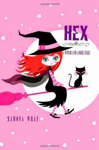 Hex A Witch And Angel Tale By Ramona Wray