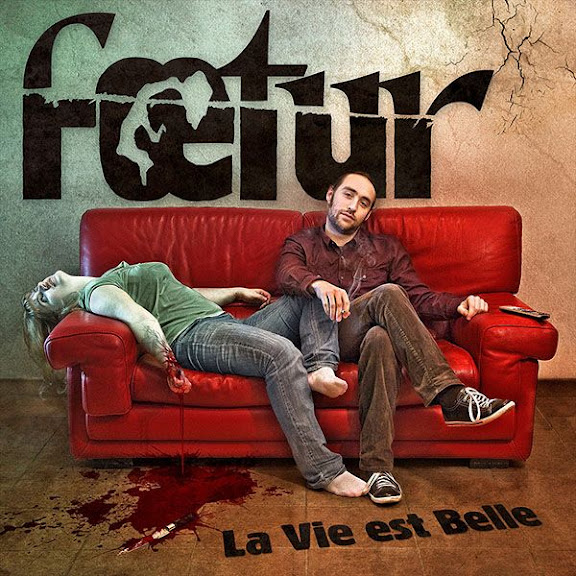 Foetur - La Vie est Belle (2011)