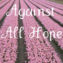 Against All Hope