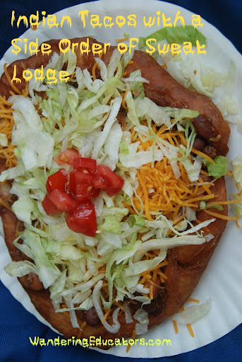 Indian Tacos with a Side Order of Sweat Lodge
