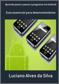 Download Filmes 33ddsdsd3dssd Aprenda Passo a Passo a Programar em Android Luciano Alves da Silva