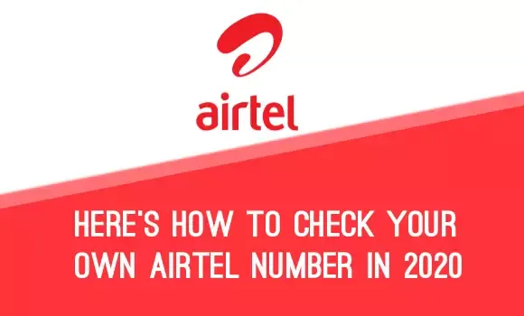 Bharti Airtel - Here's how to check your Airtel Number in 2020