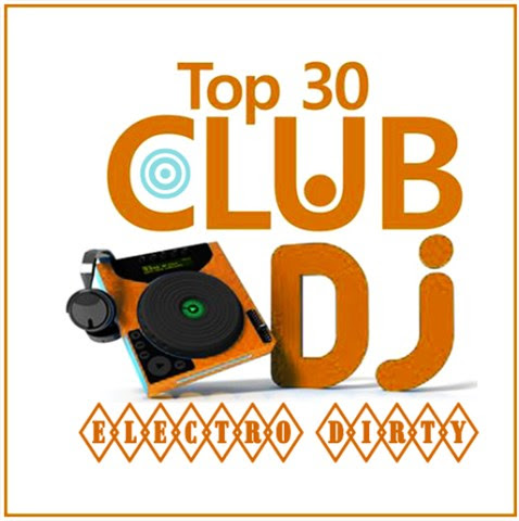TOP 30 Electro Dirty [2013] 2013-03-31_00h16_03