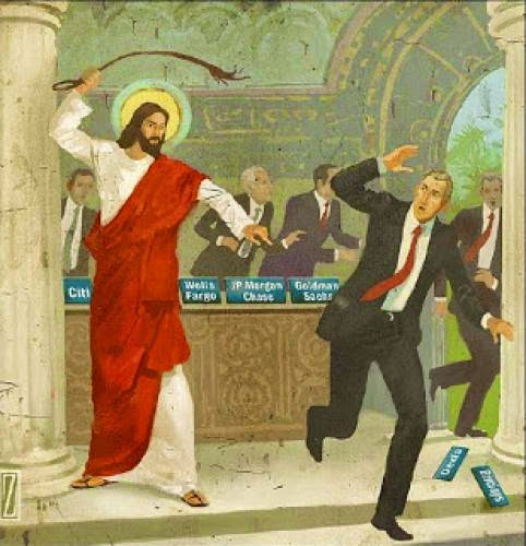What Would Jesus Do With Bankers