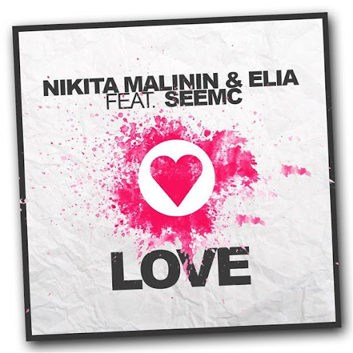 Nikita Malinin & Elia feat. SEEMC - Love (Extended Version)