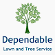 Dependable Lawn and Tree Service