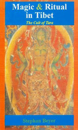 Cult Of Tara Magic And Ritual In Tibet