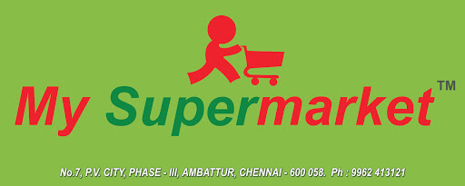 My Supermarket, 7, P.V.City,, Phase-III, Ambattur, Chennai, Tamil Nadu 600058, India, Indian_Grocery_Shop, state TN