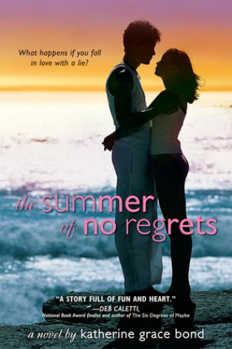 The Summer Of No Regrets By Katherine Grace Bond