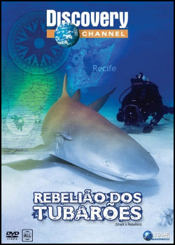 Baixar Documentário   Discovery Channel   Rebelião Dos Tubarões   DVDRip XviD Dublado
