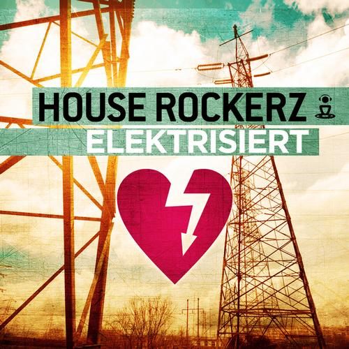 House Rockerz - Elektrisiert (Club Mix Edit)