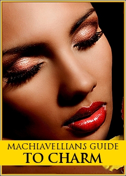 Machiavellians Guide To Charm
