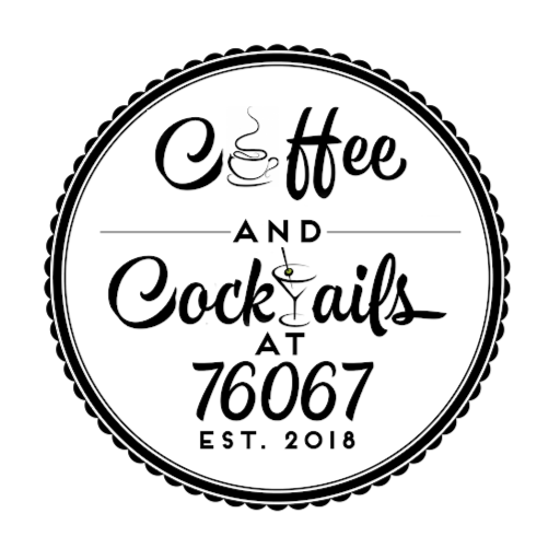 Coffee & Cocktails at 76067