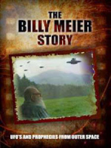 The Billy Meier Story Ufos And Prophecies From Outer Space
