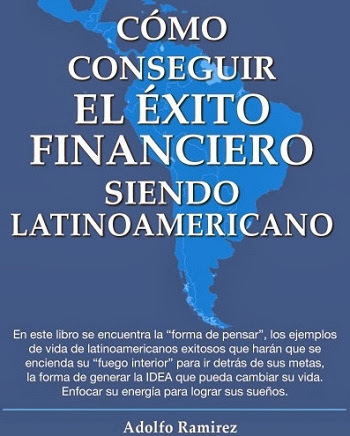Libro ‘Cómo conseguir el éxito financiero siendo Latinoamericano’