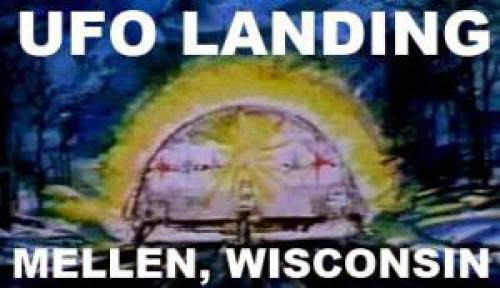 Ufo Landing Mellen Wisconsin Ufo Landing Mellen Wisconsin