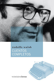 La Antigua Biblos: Cuentos Completos - Rodolfo Walsh