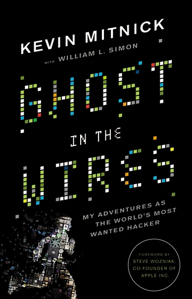Kevin Mitnick's latest Book : Ghost in the Wires - My Adventures As The World's Most Wanted Hacker !