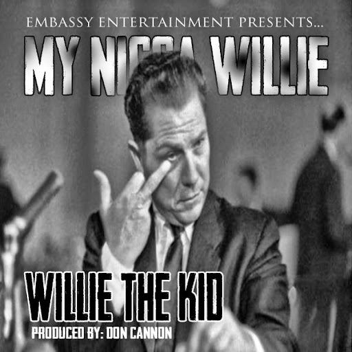 Willie The Kid – My Nigga Willie