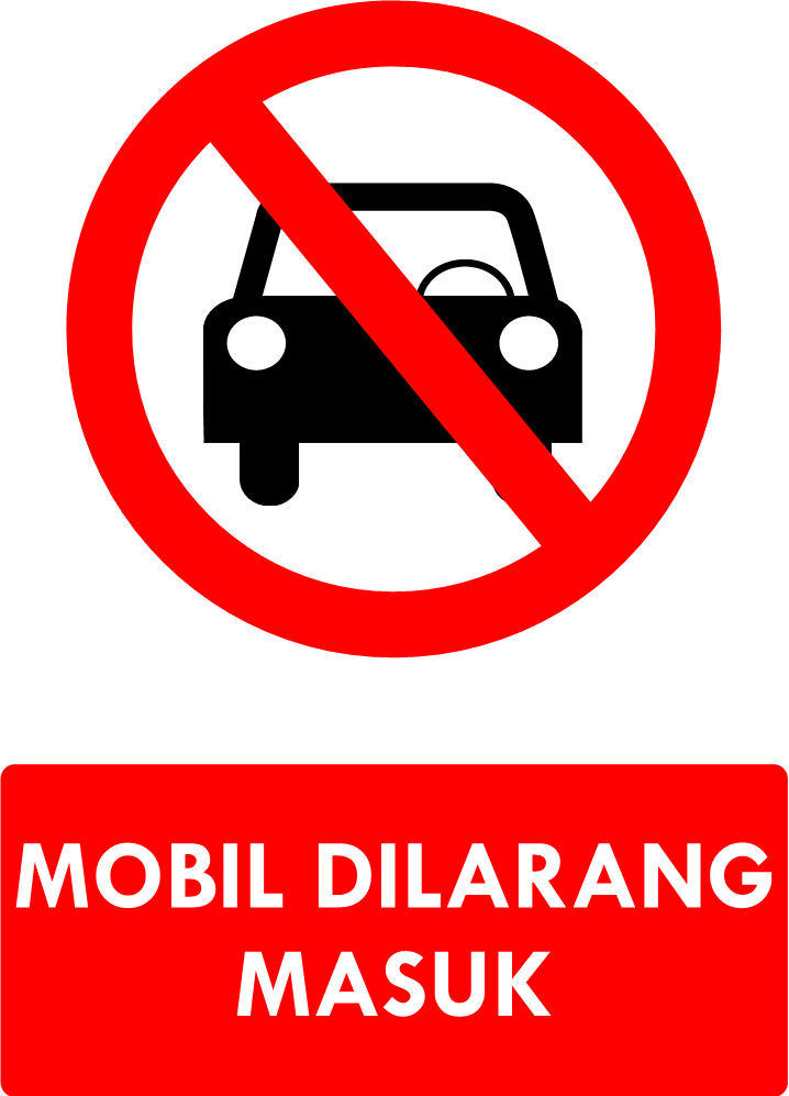 Rambu Mobil Dilarang Masuk