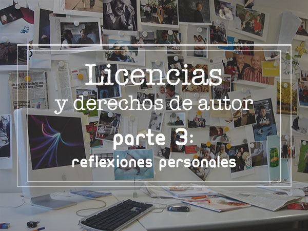 Licencias y derechos de autor - Reflexiones personales Licencias y derechos de autor - Reflexiones personales - Enemy Dolls