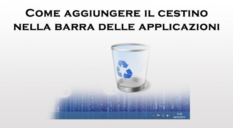 Come inserire il cestino nella Barra Applicazioni