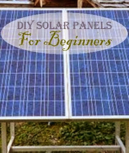How To Make Solar Panels Diy Solar Panels For Beginners