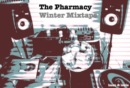 Haan - The Pharmacy WInter Mixtape Haan - The Pharmacy WInter Mixtape